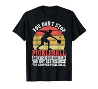 Funny Pickleball Grandma Grandpa Paddle You Don't Stop T-Shirt