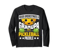Funny Pickleball Paddle Grandpa Never Underestimate A Long Sleeve T-Shirt