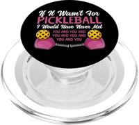 Funny Pickleball Paddle If It Wasn't For Pickleball I Would PopSockets PopGrip for MagSafe