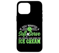 Funny Pickleball Paddle If You Wanted A Soft Serve You Case for iPhone 16 Pro Max