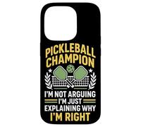 Funny Pickleball Paddle Pickleball Champion I'm Not Arguing Case for iPhone 14 Pro