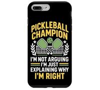 Funny Pickleball Paddle Pickleball Champion I'm Not Arguing Case for iPhone 7 Plus/8 Plus