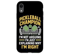 Funny Pickleball Paddle Pickleball Champion I'm Not Arguing Case for iPhone XR
