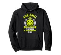 Funny Pickleball Paddle Pickleball Champion I'm Not Arguing Pullover Hoodie