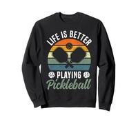 Funny Pickleball Paddle Retro Vintage Life Is Better Playing Sweatshirt
