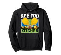 Funny Pickleball Paddle See You In The Kitchen Pullover Hoodie