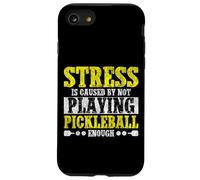 Funny Pickleball Paddle Stress Is Caused By Not Playing Case for iPhone SE (2020) / 7/8