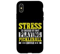 Funny Pickleball Paddle Stress Is Caused By Not Playing Case for iPhone X/XS