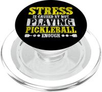 Funny Pickleball Paddle Stress Is Caused By Not Playing PopSockets PopGrip for MagSafe
