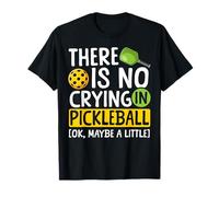 Funny Pickleball Paddle There is No Crying in Pickleball T-Shirt
