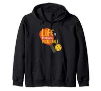 Funny Pickleball Phrase Life is Better With Pickleball Zip Hoodie