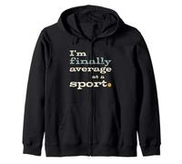 Funny Pickleball Player I'm Finally Average at a Sport Zip Hoodie