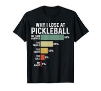 Funny Pickleball Pun Player Why I Lose At Paddleball Lover T-Shirt