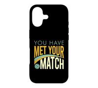 Funny Pickleball Saying, You Have Met Your Match Case for iPhone 17