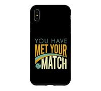 Funny Pickleball Saying, You Have Met Your Match Case for iPhone XS Max
