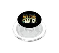 Funny Pickleball Saying, You Have Met Your Match PopSockets PopGrip for MagSafe