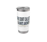 Funny Pickleball The Court Called I Always Answer Stainless Steel Insulated Tumbler