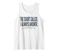Funny Pickleball The Court Called I Always Answer Tank Top
