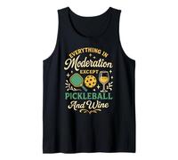Funny Pickleball Wine Paddle Everything in Moderation Except Tank Top
