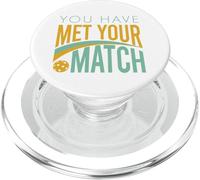 Funny Pickleball You Have Met Your Match PopSockets PopGrip for MagSafe