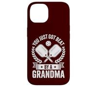 Funny Pickleball You Just Got Beat By A Grandma Senior Dink Case for iPhone 14