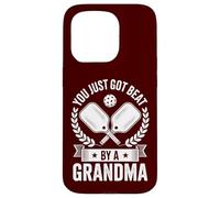 Funny Pickleball You Just Got Beat By A Grandma Senior Dink Case for iPhone 15 Pro