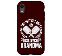 Funny Pickleball You Just Got Beat By A Grandma Senior Dink Case for iPhone XR
