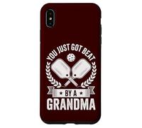 Funny Pickleball You Just Got Beat By A Grandma Senior Dink Case for iPhone XS Max
