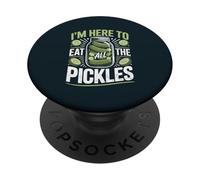Funny Pickles - Im Here To Eat All The Pickles PopSockets Adhesive PopGrip
