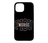 Funny PICU Nurse Pediatric Intensive Care Unit Nurse Day Case for iPhone 15
