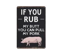 Funny Pig Metal Tin Signs If You Rub My Butt You Can Pull My Pork Sign Vintage Indoor Outdoor Wall Decoration Home Bar Kitchen Coffee Man Cave Garage Wall Decor Art Tin Sign 8x12 Inch