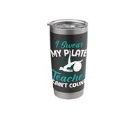 Funny Pilates Class I Swear My Pilate Teacher Can't Count Stainless Steel Insulated Tumbler