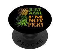 Funny Pineapple Upside Down Swinger Just Ask Im Not Picky PopSockets Adhesive PopGrip