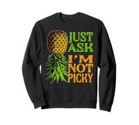 Funny Pineapple Upside Down Swinger Just Ask Im Not Picky Sweatshirt
