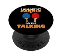 Funny Ping Pong Let My Paddle Do The Talking Table Tennis PopSockets Adhesive PopGrip