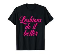 Funny Pink Lesbians Do It Better Flirty Lesbian T-Shirt