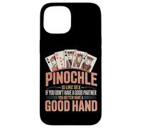 Funny Pinochle Is Like Sex Good Partner Good Hand Card Case for iPhone 15