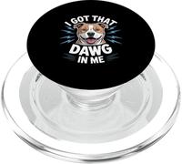 Funny Pit Bull I Got That Dawg In Me Lightning Saying PopSockets PopGrip for MagSafe