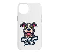 Funny Pitbull Lover Design With Show Me Your Pitties Quote Case for iPhone 14 Plus