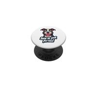Funny Pitbull Lover Design With Show Me Your Pitties Quote PopSockets Adhesive PopGrip