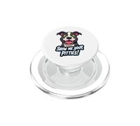 Funny Pitbull Lover Design With Show Me Your Pitties Quote PopSockets PopGrip for MagSafe