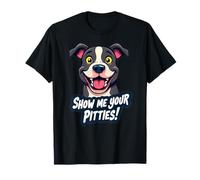 Funny Pitbull Lover Design with Show Me Your Pitties Quote T-Shirt