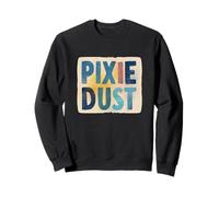 Funny Pixie Dust Speech Costume Sweatshirt