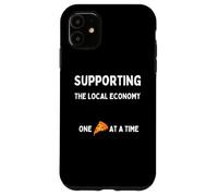 Funny Pizza Lovers Support The Local Economy One Slice Time Case for iPhone 11
