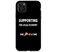 Funny Pizza Lovers Support The Local Economy One Slice Time Case for iPhone 11 Pro Max