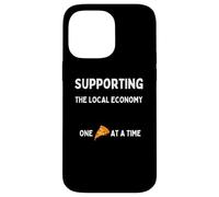 Funny Pizza Lovers Support The Local Economy One Slice Time Case for iPhone 14 Pro Max