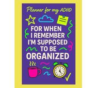 FUNNY PLANNER FOR MY ADHD: For When I Remember I’m Supposed to Be Organized