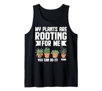 Funny Plant Lover My Plants Rooting for Me Gardening Tank Top