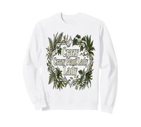 Funny Plant Lover Quote Crazy Plant Lady Humor Sweatshirt
