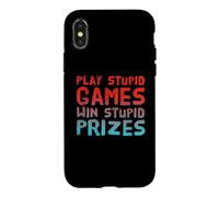 Funny Play Stupid Games Win Stupid Prizes Sarcastic Karma Me Case for iPhone X/XS